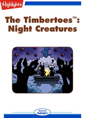 cover image of The Timbertoes: Night Creatures